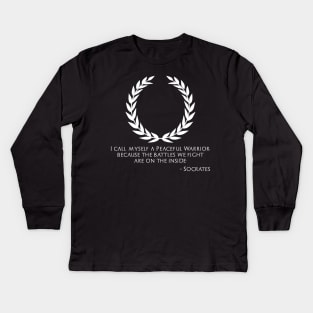 Ancient Greek Philosophy Socrates Quote - Peaceful Warrior Kids Long Sleeve T-Shirt